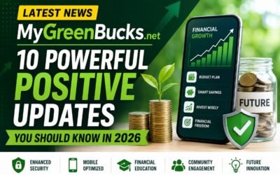 Latest News MyGreenBucks.net: 10 Powerful Positive Updates You Should Know in 2026